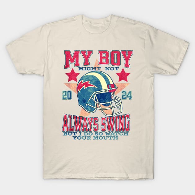 My Boy Might Not Always Swing American Style T-Shirt by Dreamsbabe